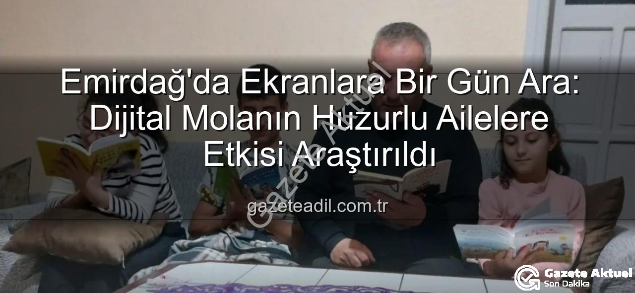 ekranlara bir gün ara - Emirdağ'da Dijital Mola: Şehit Muhammet Tufan Ortaokulu'ndan 'Ekranlara Bir Gün Ara' Uygulaması