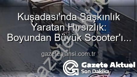 Kuşadası’nda Şaşkınlık Yaratan Scooter Hırsızlığı: Minikler ‘Boyundan Büyük’ İşi Başardı!