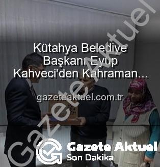 Eyüp Kahveci - Kütahya Belediye Başkanı Eyüp Kahveci'den Kahraman Şehit Polis Alaattin Özdemir'in Ailesine Duygusal Ziyaret