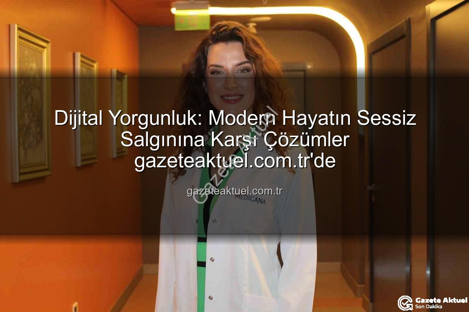 dijital yorgunluk - Dijital Yorgunluk: Modern Hayatın Sessiz Salgınına Karşı Çözümler gazeteaktuel.com.tr'de