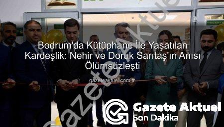 Bodrum’da Kütüphane İle Yaşatılan Kardeşlik: Nehir ve Doruk Sarıtaş’ın Anısı Ölümsüzleşti
