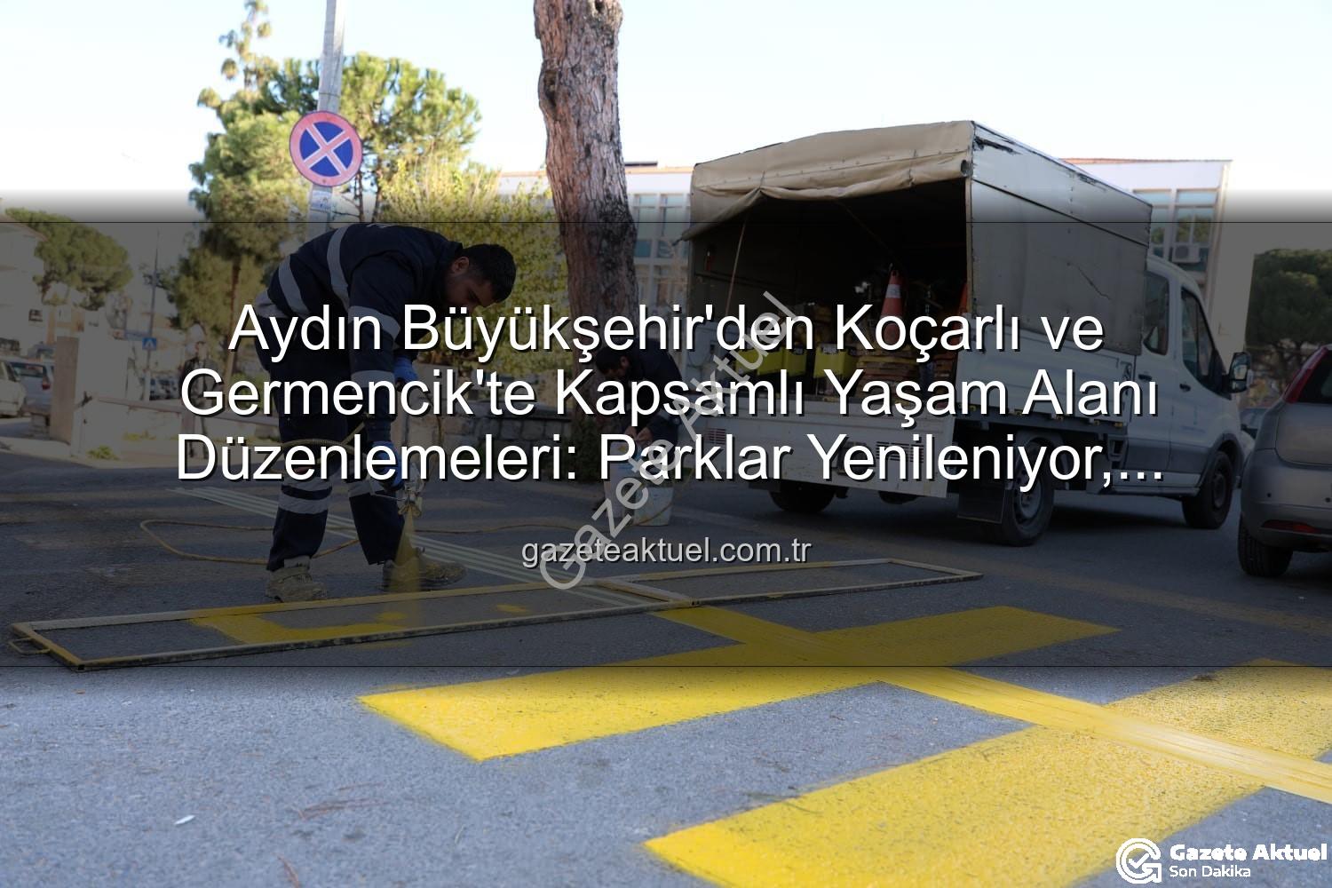 Aydın Büyükşehir Belediyesi - Aydın Büyükşehir'den Koçarlı ve Germencik'te Kapsamlı Yaşam Alanı Düzenlemeleri: Parklar Yenileniyor, Duraklar Güvenle Kullanılıyor