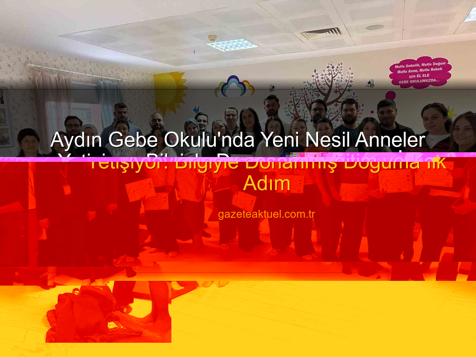 Gebe Okulu Aydın - Aydın Gebe Okulu'nda Yeni Nesil Anneler Yetişiyor: Bilgiyle Donanmış Doğuma İlk Adım