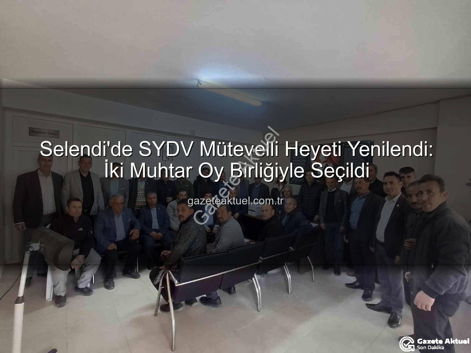 Selendi SYDV - Selendi'de SYDV Mütevelli Heyeti Yenilendi: İki Muhtar Oy Birliğiyle Seçildi
