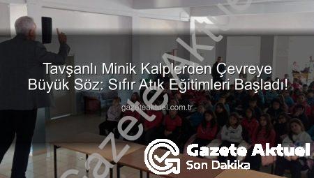 Tavşanlı Minik Kalplerden Çevreye Büyük Söz: Sıfır Atık Eğitimleri Başladı!