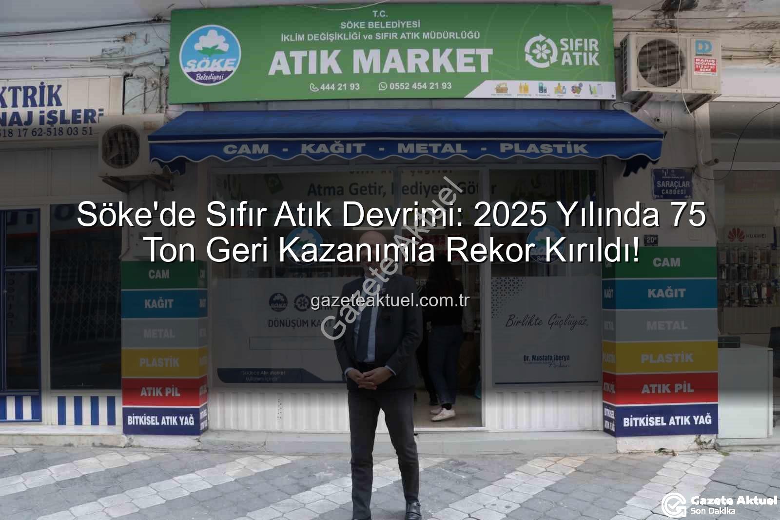 Söke geri kazanım - Söke'de Sıfır Atık Devrimi: 2025 Yılında 75 Ton Geri Kazanımla Rekor Kırıldı!
