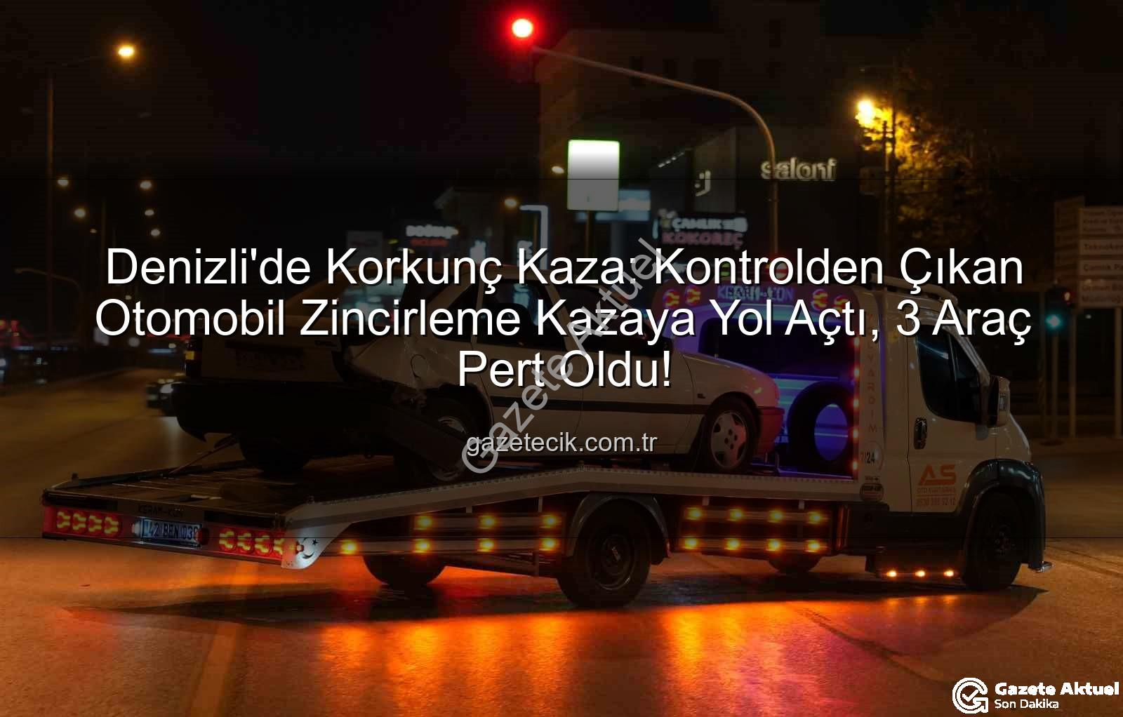 denizli zincirleme kaza - Denizli'de Zincirleme Kaza: Kontrolden Çıkan Otomobil 2 Araca Daha Çarptı, Olay Yerine Polis Sevk Edildi!